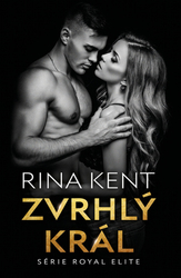 Kent, Rina - Zvrhlý král