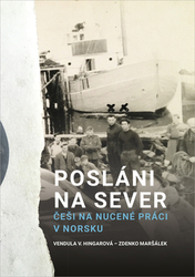 Hingarová, Vendula V.; Maršálek, Zdenko - Posláni na sever