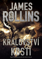 Rollins, James - Království kostí