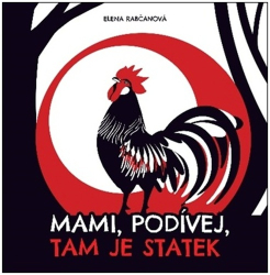 Rabčanová, Elena - Mami, podívej, tam je statek