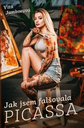 Jamborová, Vita - Jak jsem falšovala Picassa