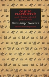 Proudhon, Pierre-Joseph - Co je to vlastnictví?