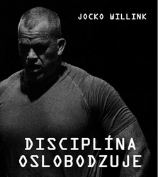 Willink, Jocko - Disciplína oslobodzuje