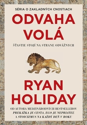 Holiday, Ryan - Odvaha volá