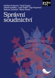 Frumarová, Kateřina; Grygar, Tomáš; Koudelka, Zdeněk; Potěšil, Lukáš; Poupero... - Správní soudnictví