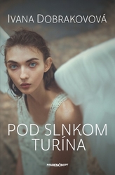 Dobrakovová, Ivana - Pod slnkom Turína