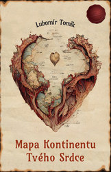 Tomik, Lubomír - Mapa Kontinentu Tvého Srdce