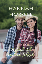 Howell, Hannah - Když tě oslní Skot