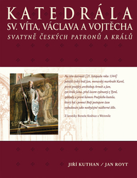 Kuthan, Jiří; Royt, Jan - Katedrála sv. Víta, Václava a Vojtěcha