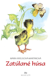 Rázusová-Martáková, Mária - Zatúlané húsa