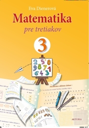 Dienerová, Eva - Matematika pre tretiakov