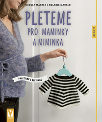 Marxer, Ursula - Pleteme pro maminky a miminka