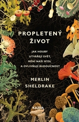 Sheldrake, Merlin - Propletený život