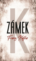 Kafka, Franz - Zámek