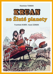 Toman, Vlastislav; Kobík, František; Zeman, Karel - Kruan ze Žluté planety