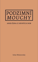 Némirovsky, Irene - Podzimní mouchy