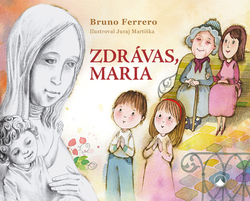 Ferrero, Bruno; Martiška, Juraj - Zdrávas, Maria