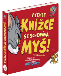 Bird, Benjamin - Tom &amp; Jerry: V téhle knížce se schovává myš