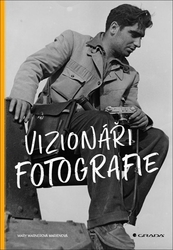 Warner Marienová, Mary - Vizionáři fotografie