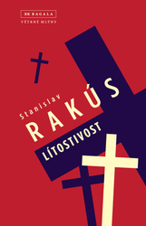 Rakús, Stanislav - Lítostivost