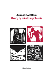 Goldflam, Arnošt - Brno, ty město mých snů