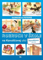 Futová, Gabriela - Rozruch v škole na Kavuličovej ulici