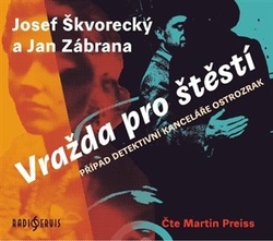 Škvorecký, Josef - Vražda pro štěstí