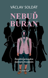 Soldát, Václav - Nebuď buran