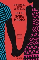 Adichieová, Chimamanda Ngozi - Co ti svírá hrdlo