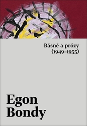 Bondy, Egon - Básně a prózy (1949–1955)