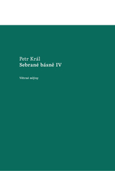 Král, Petr - Sebrané básně IV