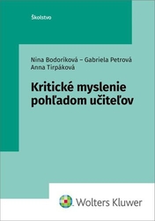 Bodoríková, Nina; Petrová, Gabriela; Tirpáková, Anna - Kritické myslenie pohľadom učiteľov