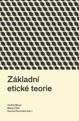 Beran, Ondřej; Cíbik, Matej - Základní etické teorie