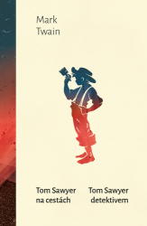 Twain, Mark - Tom Sawyer na cestách, Tom Sawyer detektivem