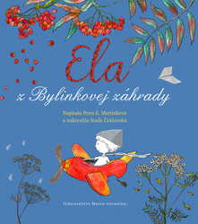 Martinková, Petra E. - Ela z Bylinkovej záhrady