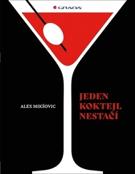 Mikšovic, Alexander - Jeden koktejl nestačí