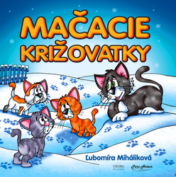 Miháliková, Ľubomíra - Mačacie križovatky