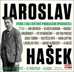 Hašek, Jaroslav; Werich, Jan; Burian, Vlasta; Hrušínský, Rudolf - Jaroslav Hašek Výběr z díla světově proslulého spisovatele