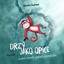 Šmalcová, Markéta - Drzý jako opice