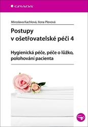 Kachlová, Miroslava; Plevová, Ilona - Postupy v ošetřovatelské péči 4