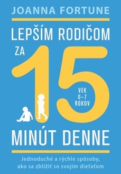 Fortune, Joanna - Lepším rodičom za 15 minút denne