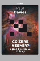 Davies, Paul - Co žere vesmír?