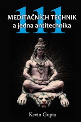 Gupta, Kevin - 111 meditačních technik a jedna antitechnika