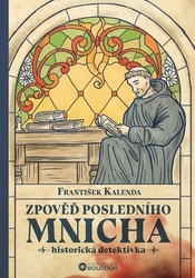 Kalenda, František - Zpověď posledního mnicha