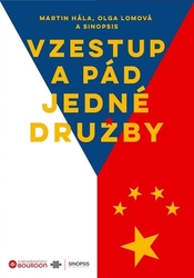 Hála, Martin; Lomová, Olga - Vzestup a pád jedné družby