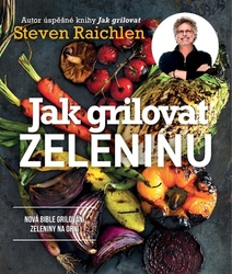 Raichlen, Steven - Jak grilovat zeleninu