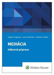 Tragalová, Dagmar; Pružinská, Jana; Labáth, Vladimír - Mediácia