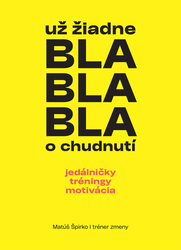 Špirko, Matúš - Už žiadne bla bla bla o chudnutí