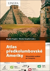 Faugére, Brigitte - Atlas předkolumbovské Ameriky