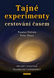 Nichols, Preston; Moon, Peter - Tajné experimenty cestování časem